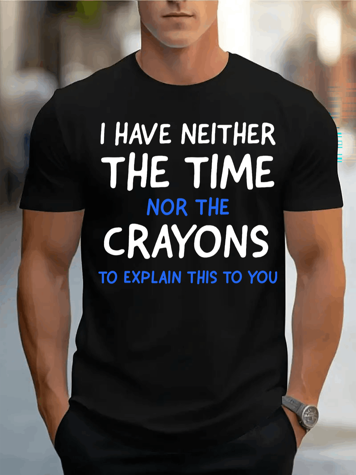 I HAVE NEITHER THE TIME NOR TH - đánh giá và giá Men'S Fashion Explained